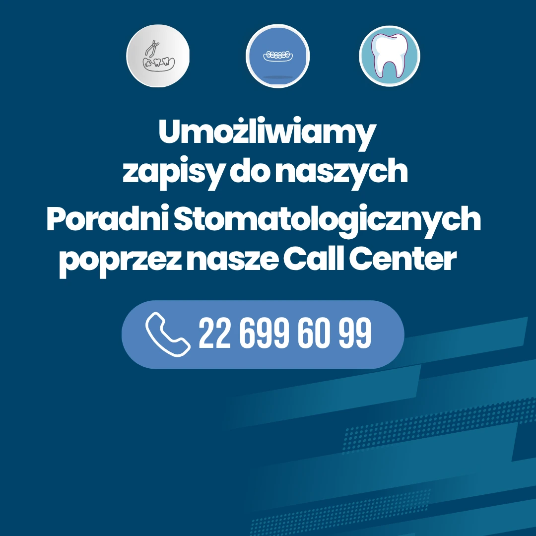 Umożliwiamy zapisy do naszych Poradni Stomatologicznych poprzez CallCenter