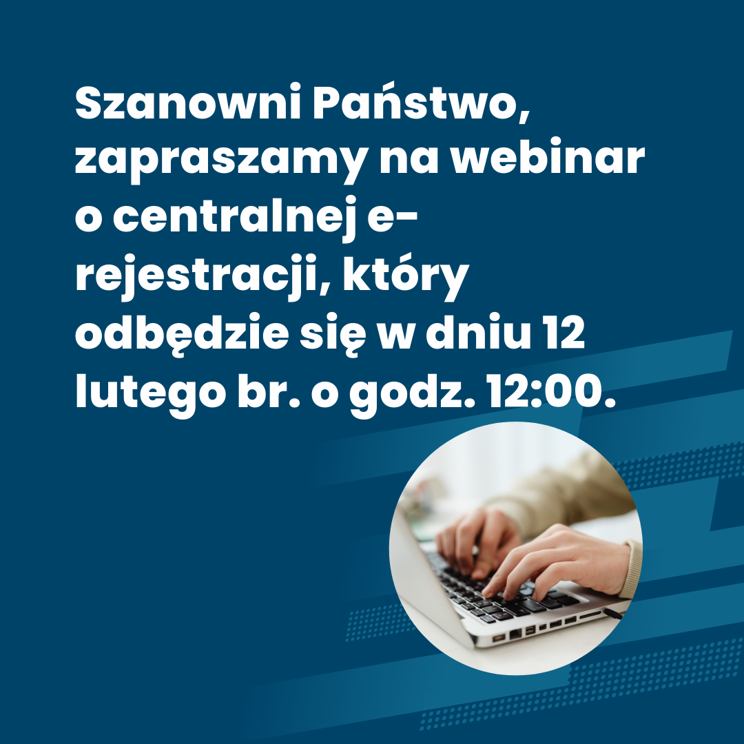Webinar o centralnej e-rejestracji